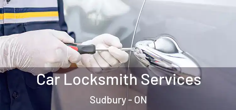  Car Locksmith Services Sudbury - ON