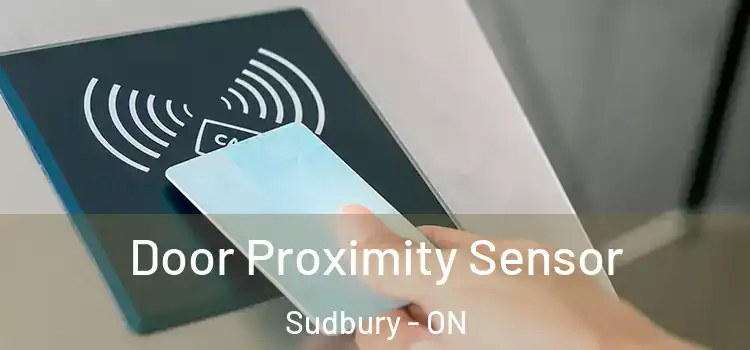  Door Proximity Sensor Sudbury - ON