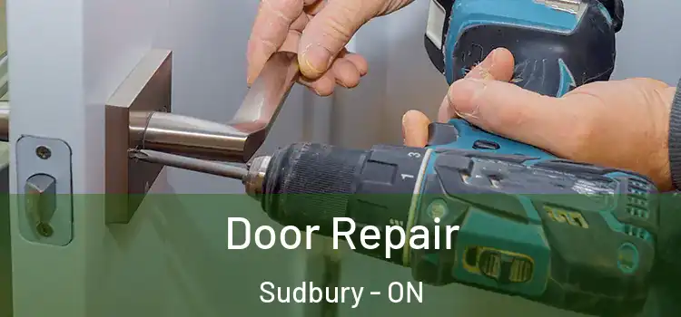  Door Repair Sudbury - ON