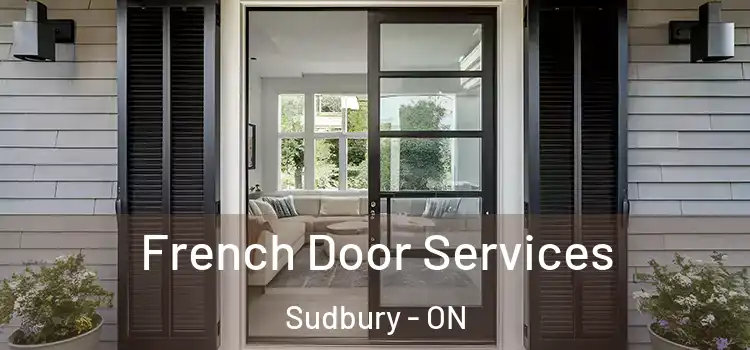  French Door Services Sudbury - ON