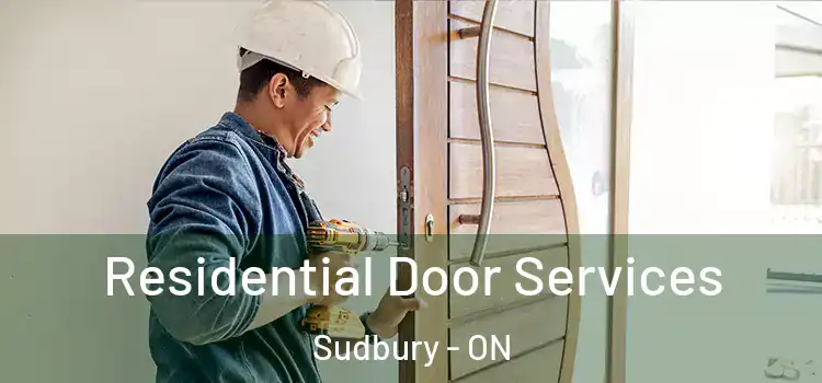  Residential Door Services Sudbury - ON